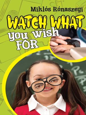 cover image of Watch What You Wish For